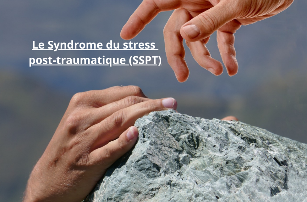 Qu’est-ce que le syndrome de stress post traumatique ?